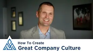 How To Create a Great Company Culture