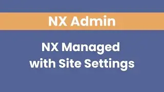NX Managed with Site Settings