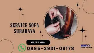 PILIHAN Service sofa surabaya WA : 0895-3931-09178