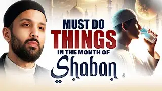 THE SIGNIFICANCE OF SHABAN (UNLOCK ITS FULL POTENTIAL) | Dr.&nbsp;Omar&nbsp;Suleiman