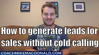 How to generate leads for sales without cold calling through attraction marketing