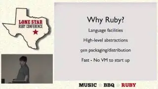 Lone Star Ruby Conference 2010 - Awesome Command Line Applications in Ruby