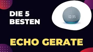 Die 5 Besten Amazon Echo Ger&auml;te 2026