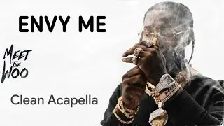 Pop Smoke - Envy Me (Clean Acapella)