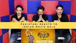 Bala- Official Trailer | Ayushmann Khurrana, Bhumi, Yami | Dinesh Vijan | Pakistani Reaction