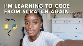 I'm learning to code from scratch ALL OVER again...