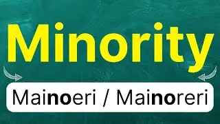How to pronounce: Minority 'minority' 'minority group' 'social minority' in English with examples
