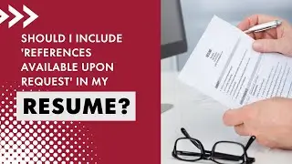 Do I include ' references available upon request' in my CV?