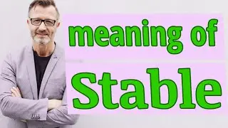 Stable | Meaning of stable