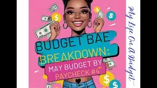 Budget Bae Breakdown: May Paycheck #4 | Budget by Paycheck, Allocating Funds & Sinking Funds 💸