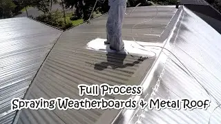 Full Process Spraying Weatherboards & Metal Roof