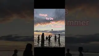 Things to do this summer with friends #funsummer #fun #beach #summeractivities