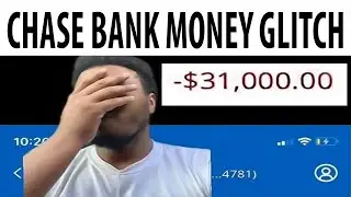 Chase Bank Money Glitch
