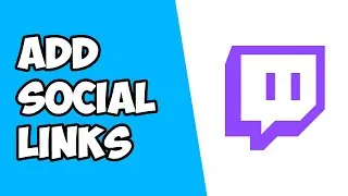 How To Add Social Links on Twitch