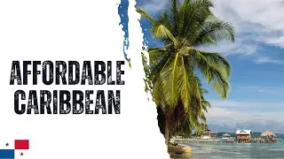 Bocas del Toro on a Budget || Complete Backpacker Guide (2024