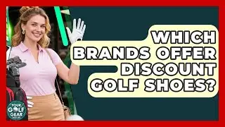 Which Brands Offer Discount Golf Shoes? - Your Golf Gear Insider