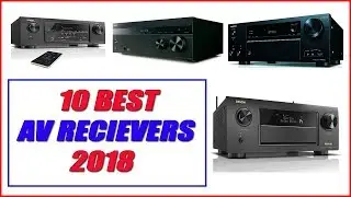 Best Av Receivers 2018||Top 10 Best Av Receivers 2018
