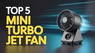 Top 5 Best Mini Turbo Jet Fan in 2025 