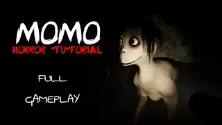 Momo Horror Tutorial Full Gameplay