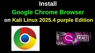 Как установить текущую стабильную версию веб-браузера Google на Kali Linux 2025.4 Purple Edition