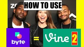 HOW TO USE BYTE APP - VINE 2 - BYTE TUTORIAL