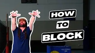 How to Block a Volleyball - Beginner to Advanced