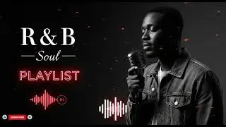 【R&B Soul】Relaxing R&B Soul Playlist &ndash; Deep Romance Waves