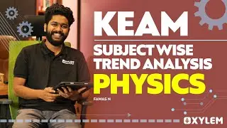 KEAM Subject Wise Trend Analysis - Physics | XYLEM KEAM