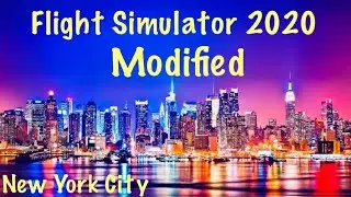 RX580 Modified Microsoft Flight Simulator 2020 - H135 New York City (UserConfig File Mod)