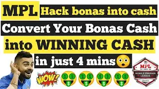 MPL Hack trick to Convert Bonas Cash into WINNING CASH || Real Trick || live Proof ke sath ||