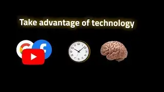 How to Use Technology Correctly to Improve Your Daily Life