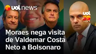 Moraes x Bolsonaro: ministro nega visita de Valdemar a Bolsonaro na prisão, mas libera padre