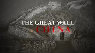 The Great Wall of China - A Short Documantery