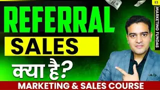 What is Referral Sales ? | Referral Marketing Kya Hai | #referralsales #salescourse