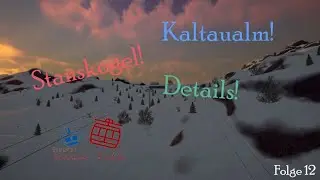 Stanskogel und Kaltaualm! / #12 Garstein Kaltau Season 2 Winter Resort Simulator 2
