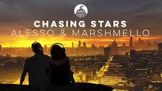 Alesso & Marshmello - Chasing Stars ft. James Bay