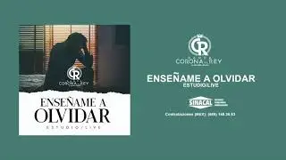 Enseñame A Olvidar - Banda Corona Del Rey