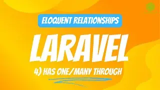 Laravel Eloquent Relationships: [4] Has Many Through