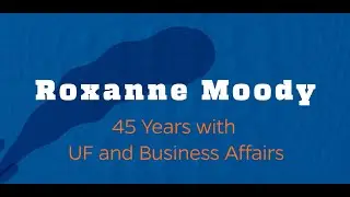 Roxanne Moody Celebrates 45 Years with UF, Business Affairs