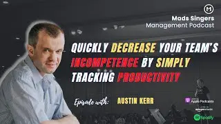 #182: Quickly Decrease Your Team&rsquo;s Incompetence by Simply Tracking Productivity