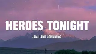 heroes tonight -  janji feat. johnning  ( Lyrics )