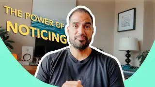 The Power of Noticing - Mental Performance by Justin Su'a