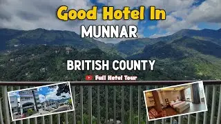 British County Hotel Munnar | Scenic Stay with Mountain Views & Tea Gardens  Best Hotels in Munnar
