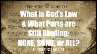 HOW MUCH OF GOD'S LAW IS BINDING ON US TODAY? (HFG-11)