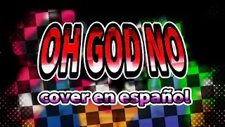 OH GOD NO - cover en espa&ntilde;ol latino - [FNF - MARIO'S MADNESS COVER EN ESPA&Ntilde;OL]