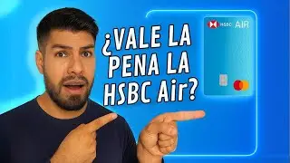 HSBC Air &iquest;Buena Tarjeta de Cr&eacute;dito?