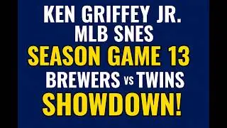 Ken Griffey Jr. MLB SNES | Season Game 13 | Brewers vs Twins Showdown!
