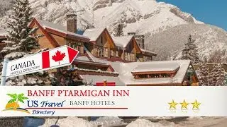 Banff Ptarmigan Inn - Banff Hotels, Canada