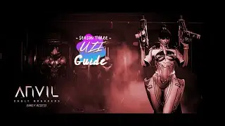 ANVIL: Season 3 Uzi Guide