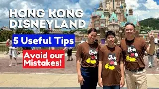 Hong Kong Disneyland: 5 Must-Know Tips to Save Time & Money (Avoid Our Mistakes!)